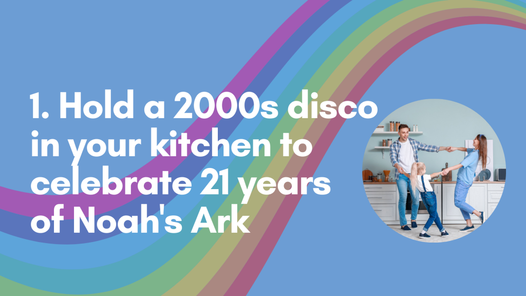 21 birthday challenges for Noah's Ark Charity 21st birthday - No.1